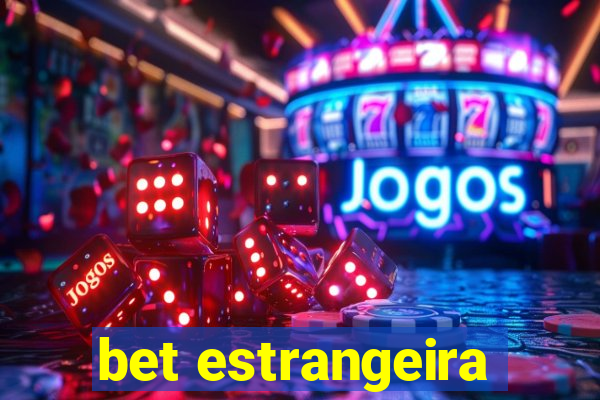 bet estrangeira